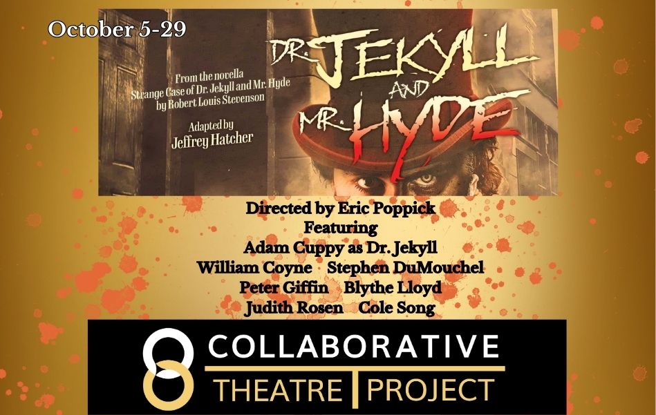 Collaborative Theater Project Presents: Dr. Jekyll and Mr. Hyde - The ...